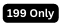 199 Only